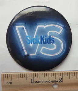 Sick Kids VS PINBACK BUTTON PIN hospital - Picture 1 of 2