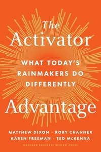The Activator Advantage: What Today's Rainmakers Do Differently - Picture 1 of 4