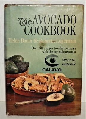 THE AVOCADO COOKBOOK HELEN BAUER AND ROBERTA LOGERMAN 1967 SIGNED 1ST. EDITION - Image 1 of 4