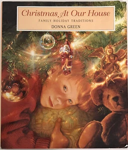 Christmas At Our House : Family Holiday Traditions by Donna Green (1995) - Imagen 1 de 9