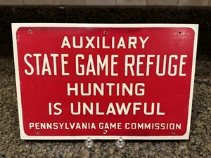 Pennsylvania Game Commission Tin Metal Sign State Refuge Hunting is Unlawful - Picture 1 of 2