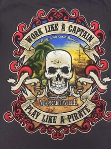 2XL T-Shirt ~ Jimmy Buffet's Margaritaville Work Like Captain Play Like Pirate - Picture 1 of 6