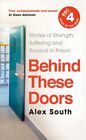 Alex South - Behind these Doors   Stories of Strength Suffering and S - J245z