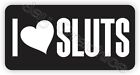 I LOVE SLUTS Funny Hard Hat Sticker | Welding Motorcycle Helmet Decal Label USA
