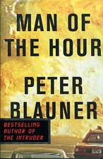 Man of the Hour by Peter Blauner-1st Edition/DJ-1999