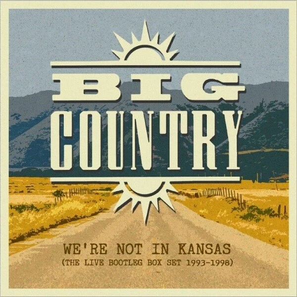 BIG COUNTRY - We´re Not In Kansas - The Live Bootleg Boxset (5-CD) - Bild 1 von 1