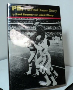 PB : Paul Brown Story by Brown & Clary - Browns - Bengals - 1979 - First edition - Picture 1 of 2