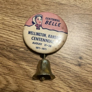 Vintage 1871-1971 CENTENNIAL BELLE Wellington, Kansas 1871-1971 Pinback Button - Bild 1 von 2