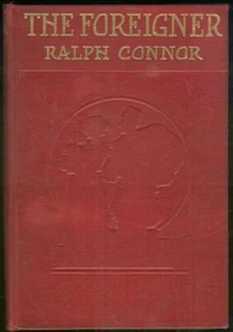 Foreigner Ralph Connor 1909 First Edition Romance Saskatchewan Antique Book - Picture 1 of 1