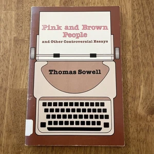 1982 Pink & Brown People THOMAS SOWELL Controversial Essays Race Basic Economics - Bild 1 von 9