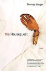 The Houseguest: A Novel, Berger, Thomas