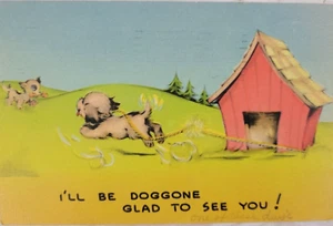 Cartoon Puppy Vintage Postcard Doggone Glad to See You Linen Posted - Picture 1 of 2