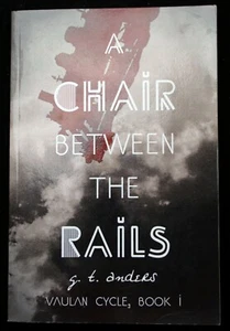 signed GT Anders A CHAIR BETWEEN THE RAILS (Vaulan Cycle #1) alien abduction - Picture 1 of 7