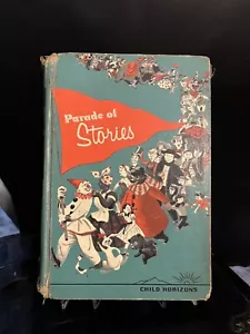 PARADE OF STORIES READING BOOK CHILD HORIZONS EDUCATION SOCIETY 1957 (M) - Foto 1 di 10