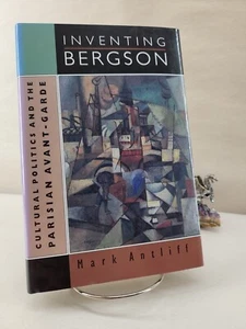 Inventing Bergson: Cultural Politics Parisian Avant-Garde, Mark Antliff 1993 - Picture 1 of 6