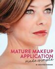 Mature Makeup Application Made Simple by Jennifer Stepanik (English) Paperback B