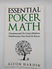 Essential Poker Math : Fundamental No Limit Hold'em Mathematics You Need to Know