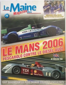 Le Maine Le Mans race weekend supplement 2006: Pescarolo contre le diesel Audi - Foto 1 di 6