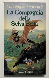 Romanzo - G. Pederiali - La Compagnia della Selva Bella - ed. 1983 - Picture 1 of 1