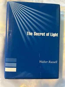 Walter Russell - The Secret of Light - Hardcover third edition 1994 - Imagen 1 de 7