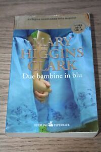 Mary Higgins Clark Due Bambine in Blu Sperling Paperback Prima Edizione Brossura