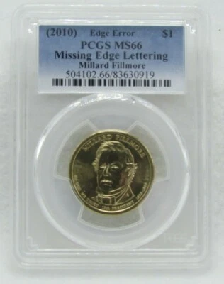 2010 US Dollar Millard Fillmore PCGS MS 66 Edge Error Missing Edge Lettering  - Image 1 of 2