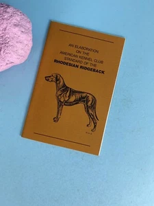 1986 An Elaboration on the American Kennel Club Standard of the Rhodesian Ridgeb - Picture 1 of 7