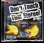 SLIC VIC - DONT TOUCH THAT STEREO