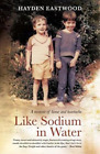 Hayden Eastwood Like sodium in water (Paperback)