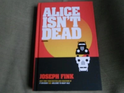 JOSEPH FINK SIGNED - ALICE ISN'T DEAD - First hardcover Edition NEW NIGHT VALE Foto 1 de 4