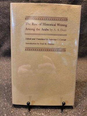 A A Duri The Rise of Historical Writing Among the Arabs HC DJ 1st Near New Princ - Image 1 of 4
