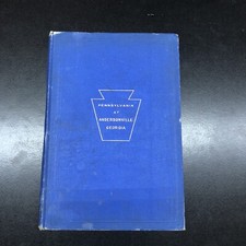 Pennsylvania at Andersonville Georgia Civil War by Col. James D Walker 1909 1st