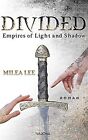 DIVIDED - Empires of Light and Shadow by Lee, Milea | Book | condition very good