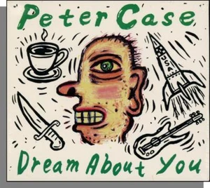 Peter Case - Dream About You - New 1992 Geffen Promo CD Single! - Picture 1 of 2