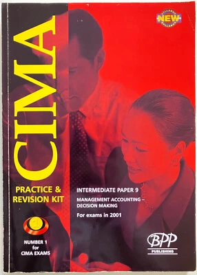 CIMA Exam Practice Kit | Management Accounting: Decision Making | P9 Textbook - Image 1 of 4