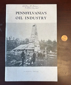 Q Vintage 1959 PENNSYLVANIA'S OIL INDUSTRY by ERNEST C. MILLER West Penn Oil Co - Picture 1 of 3