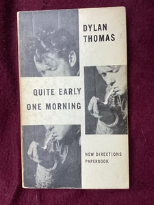 Quite Early One Morning by Dylan Thomas. New Directions Paperbook. Used. - Imagen 1 de 5