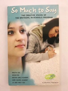 So Much To Say by Write Girl 2011 Creative Voices In School Program Poems Englis - Picture 1 of 6