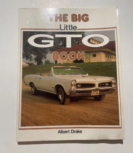 The Big Little GTO Book, by Albert Drake. GOAT Pontiac - Picture 1 of 2