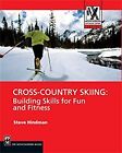 Cross-Country Skiing: Building Skills for Fun and Fit... | Book | condition good