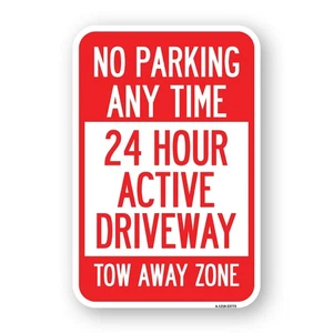 No Parking Anytime 24 Hour Active Driveway Tow  Heavy Gauge Metal Parking Sign - Picture 1 of 10