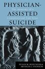 Physician-Assisted Suicide : The Anatomy Of A Constitutional Law Issue, Paper...