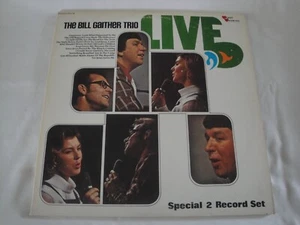THE BILL GAITHER TRIO LIVE DOUBLE VINYL LP ALBUM 1972 HEART WARMING RECORDS - Picture 1 of 2