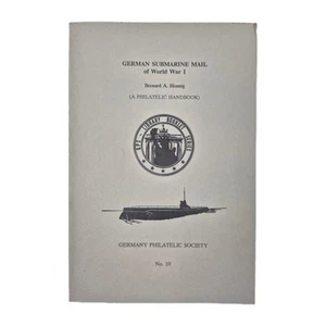 German Submarine Mail World War I Bernard Hennig Philatelic Handbook GPS No. 10 - Picture 1 of 7