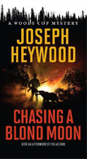 Joseph Heywood Chasing a Blond Moon (Paperback) (UK IMPORT)