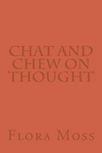 Chat and Chew on Thought.New 9781546601555 Fast Free Shipping<|