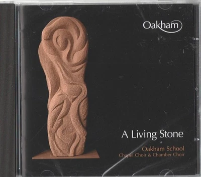 Oakham School Chapel Choir & Chamber Choir - A Living Stone (CD 2009) *NEW* - Image 1 of 2