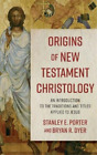Porter S E Origins of New Testament Christology (Hardback)