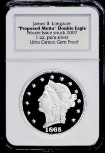 1865 James B Longacre Proposed Motto Double Eagle Struck 2007 1oz Silver NGC - Picture 1 of 4