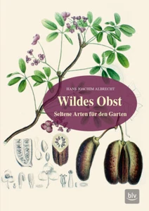Wildes Obst: Seltene Arten für den Garten (BLV Selbstversorgung) - Imagen 1 de 1